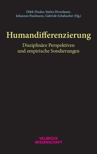Humandifferenzierung: Disziplinäre Perspektiven und empirische Sondierungen