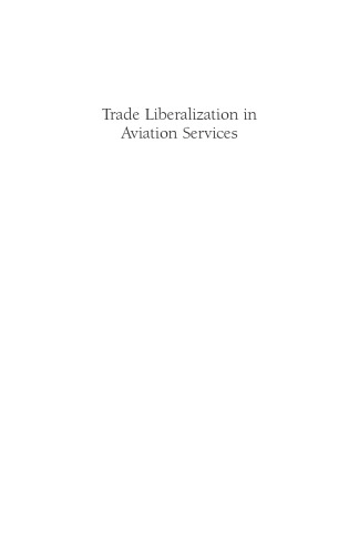 Trade Liberalization in Aviation Services: Can the Doha Round Free Flight? (AEI Studies on Services Trade Negotiations)