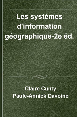 Les systèmes d'information géographique - 2e éd. : Principes, concepts et méthodes (Cursus) (French Edition)