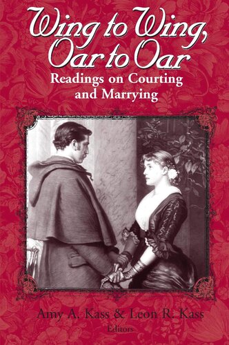 Wing to Wing, Oar to Oar: Readings on Courting and Marrying (Ethics of Everyday Life)