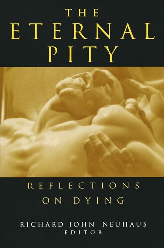 The Eternal Pity: Reflections on Dying (The Ethics of Everyday Life)