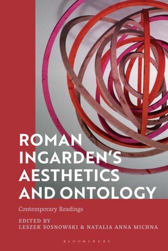 Roman Ingarden’s Aesthetics and Ontology: Contemporary Readings