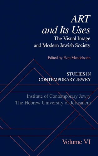 Studies in Contemporary Jewry: Volume VI: Art and Its Uses: The Visual Image and Modern Jewish Society (VOL. VI)