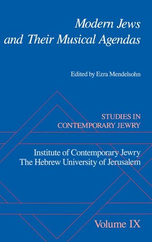 Studies in Contemporary Jewry: Volume IX: Modern Jews and Their Musical Agendas (VOL. IX)