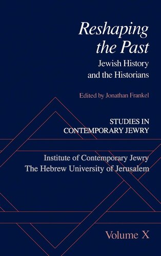 Studies in Contemporary Jewry: Volume X: Reshaping the Past: Jewish History and the Historians (VOL. X)