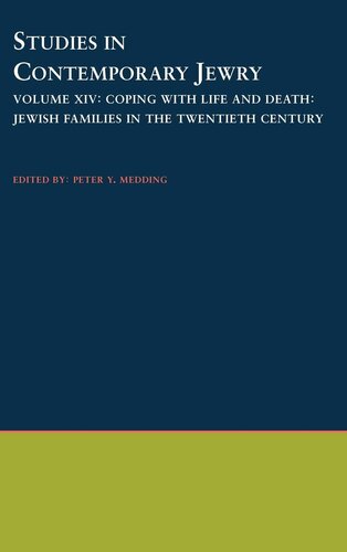 Studies in Contemporary Jewry: Volume XIV: Coping with Life and Death: Jewish Families in the Twentieth Century (VOL. XIV)