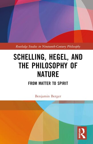 Schelling, Hegel, and the Philosophy of Nature (Routledge Studies in Nineteenth-Century Philosophy)