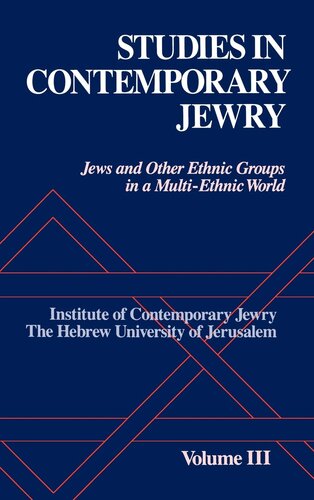 Studies in Contemporary Jewry: Volume III: Jews and Other Ethnic Groups in a Multi-ethnic World (VOL. III)