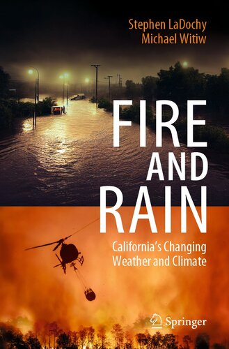 Fire and Rain : California’s Changing Weather and Climate