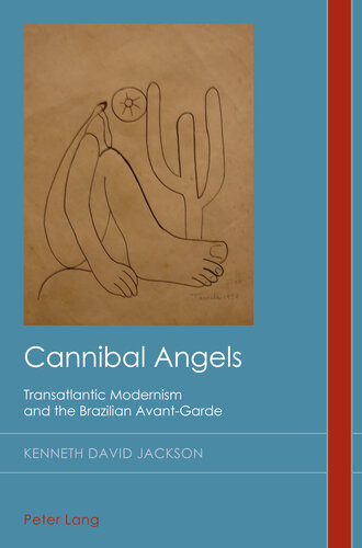Cannibal Angels: Transatlantic Modernism and the Brazilian Avant-Garde