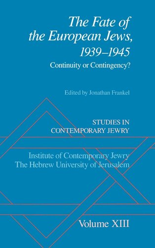 Studies in Contemporary Jewry: Volume XIII: The Fate of the European Jews, 1939-1945: Continuity or Contingency? (VOL. XIII)