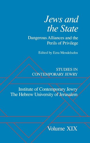 Studies in Contemporary Jewry: Volume XIX: Jews and the State: Dangerous Alliances and the Perils of Privilege (VOL. XIX)