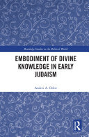 Embodiment of Divine Knowledge in Early Judaism