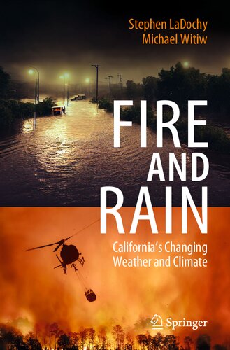 Fire and Rain : California’s Changing Weather and Climate