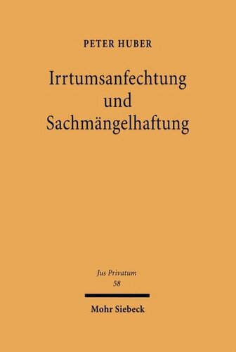 Irrtumsanfechtung und Sachmängelhaftung: Eine Studie zur Konkurrenzfrage vor dem Hintergrund der internationalen Vereinheitlichung des Vertragsrechts