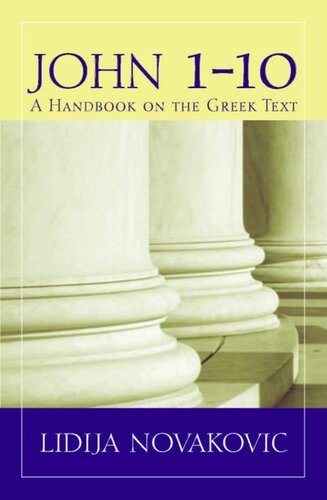 John 1–10: A Handbook on the Greek Text (Baylor Handbook on the Greek New Testament)
