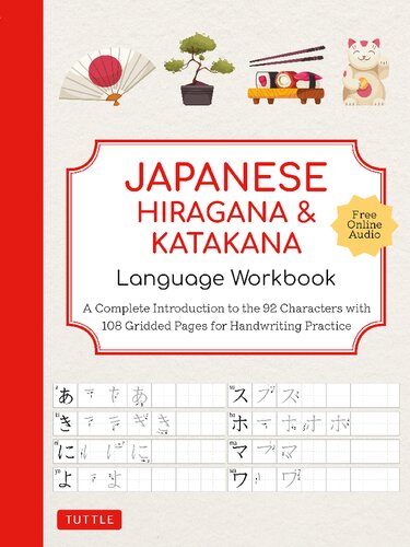 Japanese Hiragana & Katakana : Language Workbook : A Complete Introduction to the 92 Character with 108 Gridded Pages for Handwriting Practice