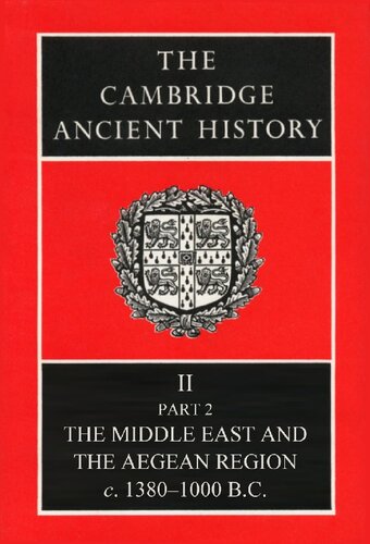 The Cambridge Ancient History Volume 2, Part 2: The Middle East and the Aegean Region, c.1380-1000 BC
