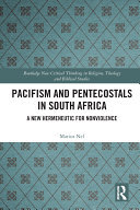 Pacifism and Pentecostals in South Africa: A new hermeneutic for nonviolence