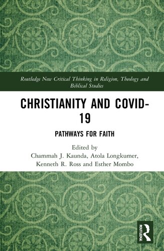 Christianity and COVID-19: Pathways for Faith (Routledge New Critical Thinking in Religion, Theology and Biblical Studies)