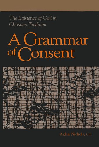 A Grammar of Consent: The Existence of God in Christian Tradition (Library of Religious Philosophy)