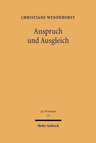 Anspruch und Ausgleich: Theorie einer Vorteils- und Nachteilsausgleichung im Schuldrecht