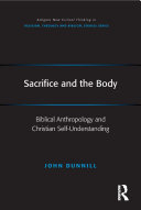 Sacrifice and the Body: Biblical Anthropology and Christian Self-Understanding