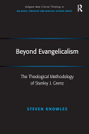Beyond Evangelicalism: The Theological Methodology of Stanley J. Grenz