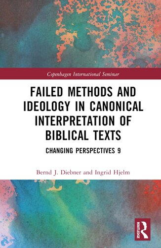 Failed Methods and Ideology in Canonical Interpretation of Biblical Texts (Copenhagen International Seminar)