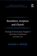 Revelation, Scripture and Church: Theological Hermeneutic Thought of James Barr, Paul Ricoeur and Hans Frei