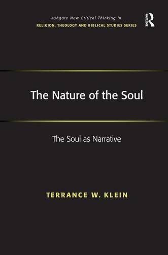 The Nature of the Soul: The Soul as Narrative (Routledge New Critical Thinking in Religion, Theology and Biblical Studies)