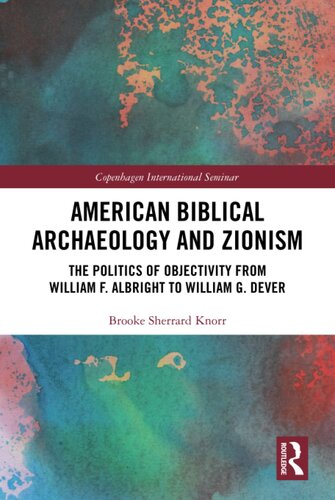 American Biblical Archaeology and Zionism (Copenhagen International Seminar)