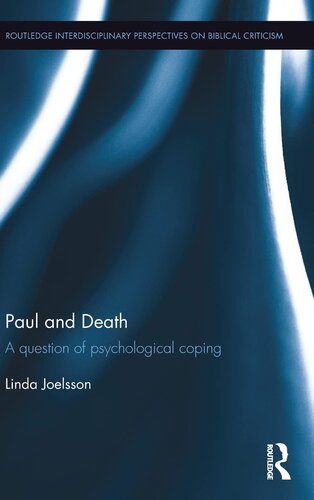 Paul and Death: A Question of Psychological Coping (Routledge Interdisciplinary Perspectives on Biblical Criticism)