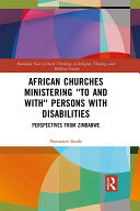 African Churches Ministering 'to and with' Persons with Disabilities: Perspectives from Zimbabwe
