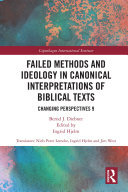Failed Methods and Ideology in Canonical Interpretation of Biblical Texts: Changing Perspectives 9