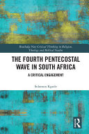 The Fourth Pentecostal Wave in South Africa: A Critical Engagement