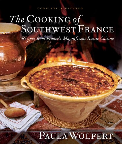 The Cooking Of Southwest France: Recipes from France's Magnificient Rustic Cuisine