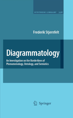 Diagrammatology: An Investigation on the Borderlines of Phenomenology, Ontology, and Semiotics