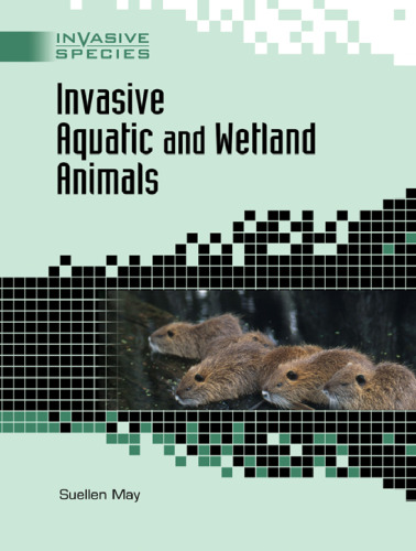 Invasive Aquatic And Wetland Animals (Invasive Species)