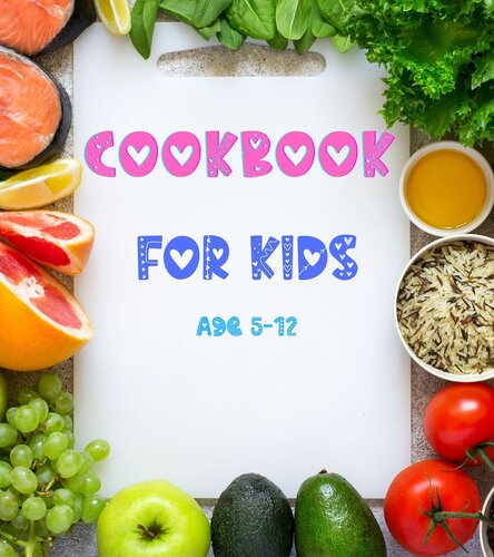 Cookbook for Kids: The Perfect Gift for Daughter Or Son.Recipes to cook together, Learn to Cook with 50 Easy Recipes for Breakfast, Snacks, Dinner, and More! Recipe Book