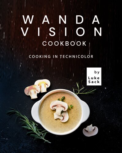 Wanda Vision Cookbook: Cooking in Technicolor
