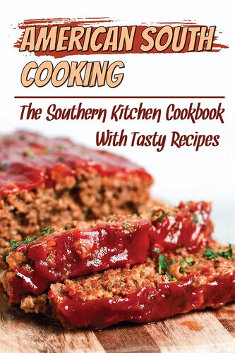 American South Cooking: The Southern Kitchen Cookbook With Tasty Recipes: Southern Recipes For Dinner