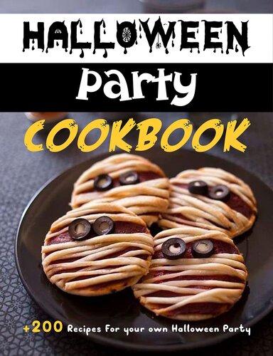 Halloween Party Cookbook (with pictures): +200 Recipes For your own Halloween Party