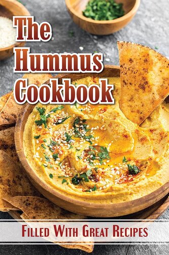 The Hummus Cookbook: Filled With Great Recipes: Hummus Recipes Spicy