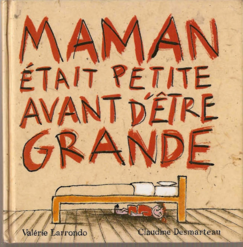 Maman etait petite avant d'etre grande