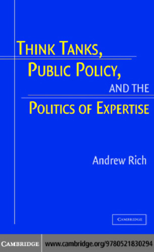 Think Tanks, Public Policy, and the Politics of Expertise