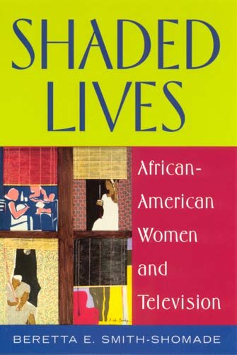 Shaded Lives: African American Women and Television