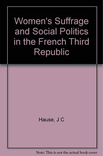 Women's Suffrage and Social Politics in the French Third Republic