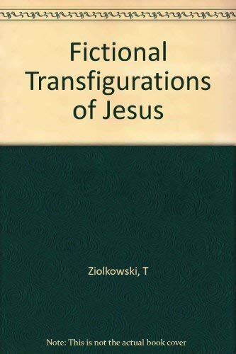 Fictional Transfigurations of Jesus