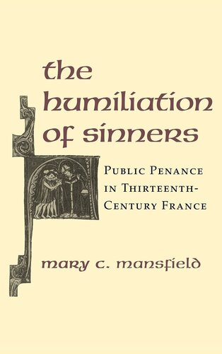 The Humiliation of Sinners: Public Penance in Thirteenth-Century France